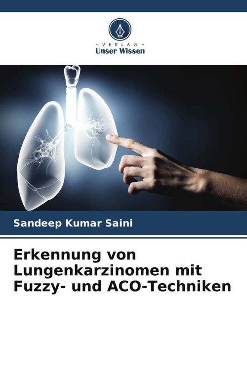 Produktbild: Erkennung von Lungenkarzinomen mit Fuzzy- und ACO-Techniken