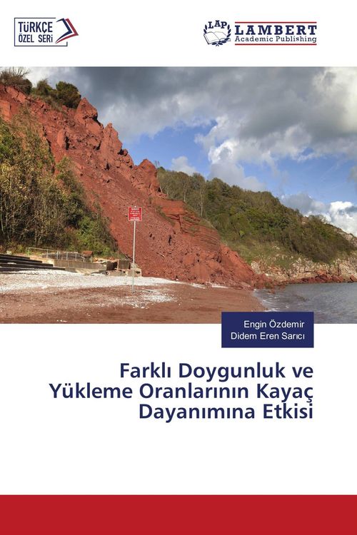 Produktbild: Farkl&iquest; Doygunluk ve Y&uuml;kleme Oranlar&iquest;n&iquest;n Kaya&ccedil; Dayan&iquest;m&iquest;na Etkisi