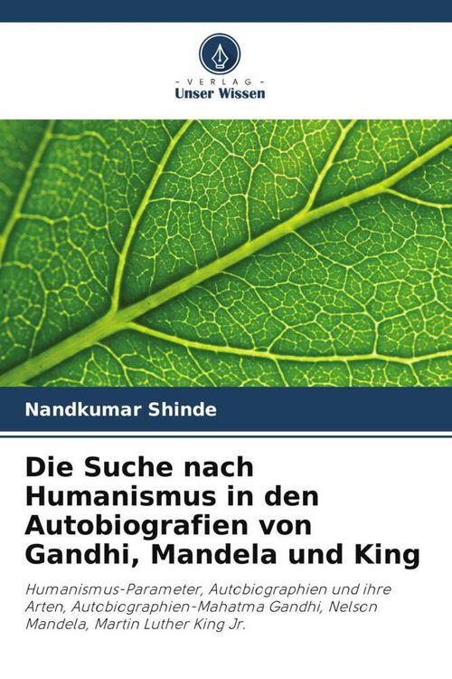 Produktbild: Die Suche nach Humanismus in den Autobiografien von Gandhi, Mandela und King