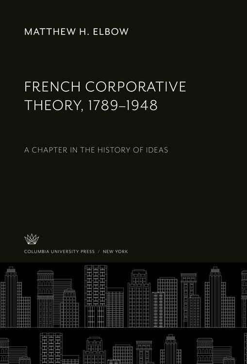 Produktbild: French Corporative Theory, 1789-1948