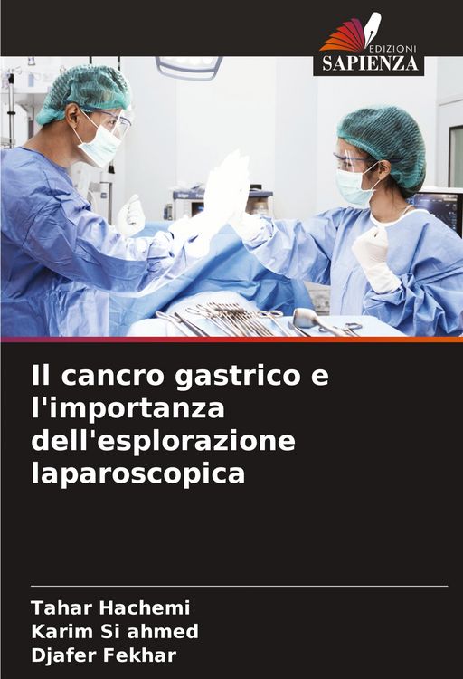 Produktbild: Il cancro gastrico e l'importanza dell'esplorazione laparoscopica