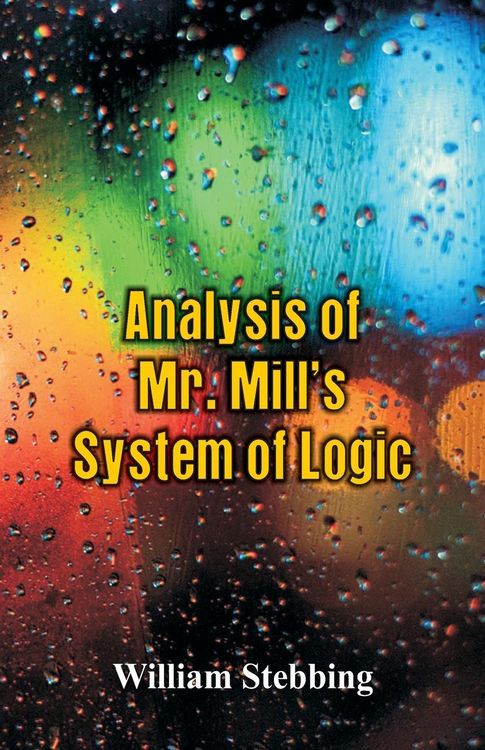 Produktbild: Analysis of Mr. Mill's System of Logic