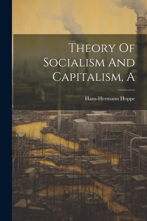 Produktbild: A Theory Of Socialism And Capitalism