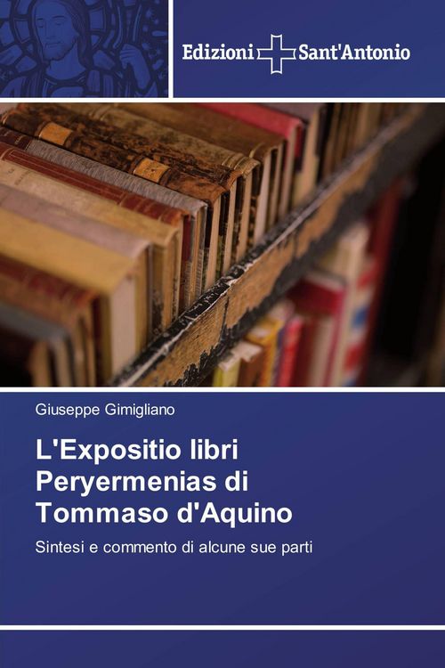Produktbild: L'Expositio libri Peryermenias di Tommaso d'Aquino
