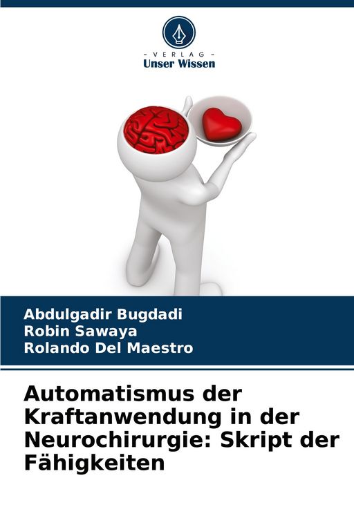 Produktbild: Automatismus der Kraftanwendung in der Neurochirurgie: Skript der F&auml;higkeiten