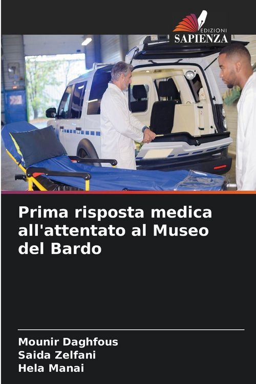 Produktbild: Prima risposta medica all'attentato al Museo del Bardo