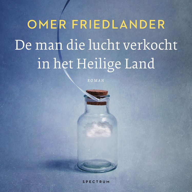 Produktbild: De man die lucht verkocht in het Heilige Land