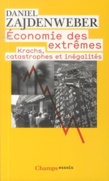 Produktbild: Economie des extr&ecirc;mes : krachs, catastrophes et in&eacute;galit&eacute;s