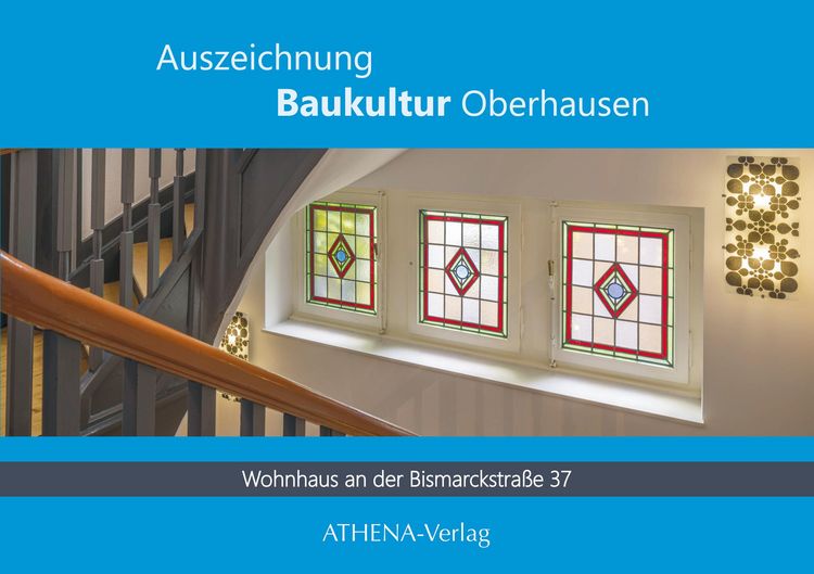 Produktbild: Auszeichnung Baukultur Oberhausen: Bismarckstra&szlig;e 37 - ein Beispiel f&uuml;r die Reformarchitektur des 20. Jahrhunderts