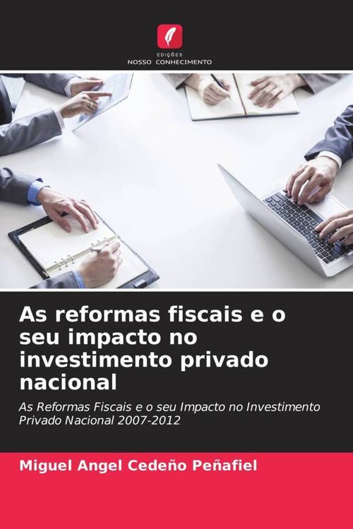 Produktbild: As reformas fiscais e o seu impacto no investimento privado nacional