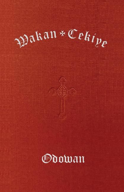 Produktbild: Wakan Cekiye Odowan (the Dakota Hymnal)