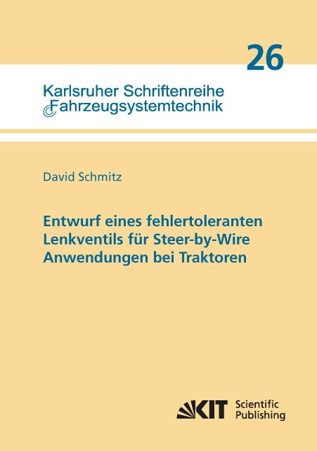 Produktbild: Entwurf eines fehlertoleranten Lenkventils f&uuml;r Steer-by-Wire Anwendungen bei Traktoren
