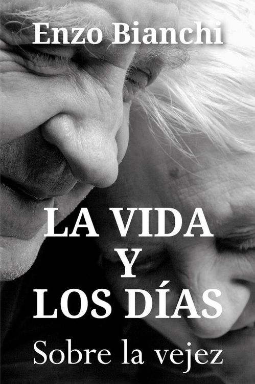Produktbild: La vida y los d&iacute;as : sobre la vejez