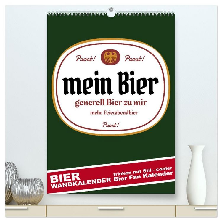 Produktbild: BIER Wandkalender -Trinken mit Stil (hochwertiger Premium Wandkalender 2026 DIN A2 hoch), Kunstdruck in Hochglanz