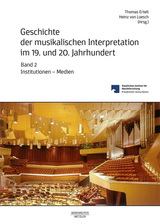 Produktbild: Geschichte der musikalischen Interpretation im 19. und 20. Jahrhundert, Band 2