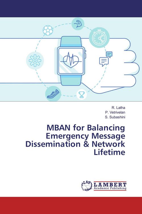 Produktbild: MBAN for Balancing Emergency Message Dissemination & Network Lifetime
