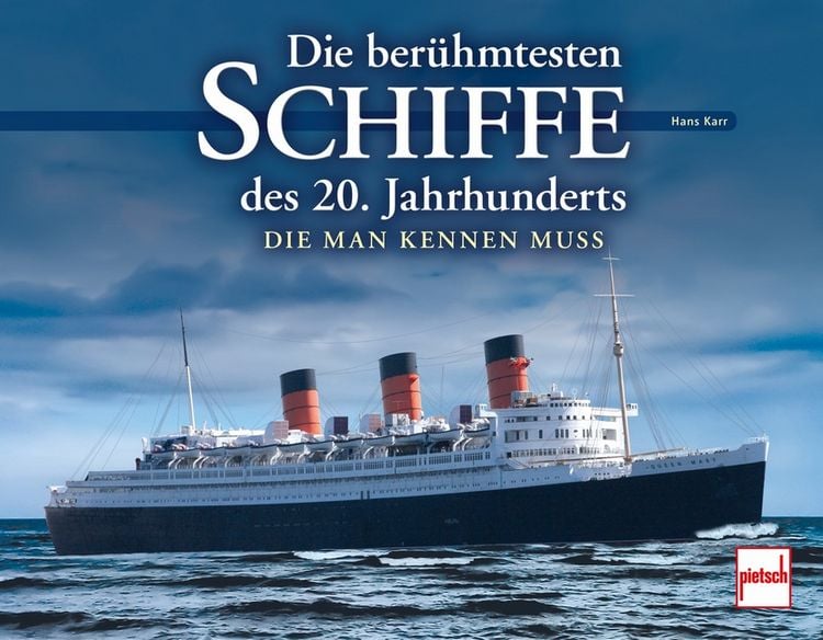 Produktbild: Die ber&uuml;hmtesten Schiffe des 20. Jahrhunderts