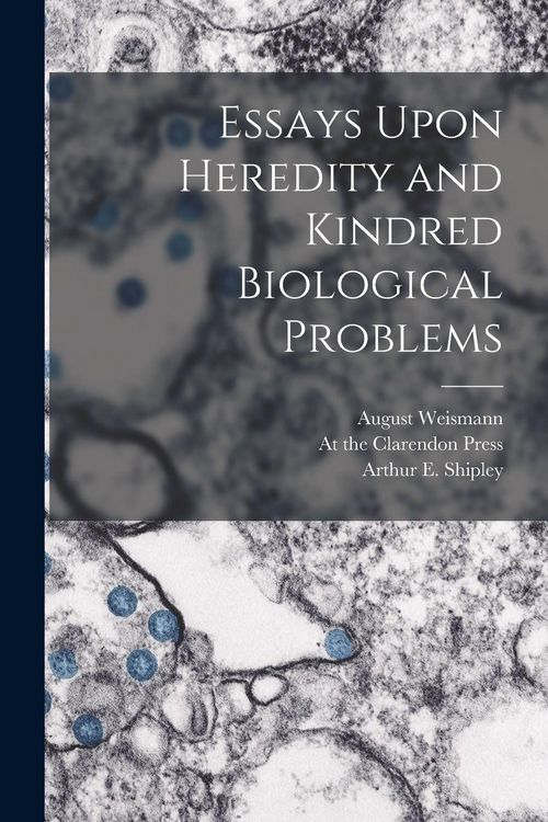 Produktbild: Essays Upon Heredity and Kindred Biological Problems
