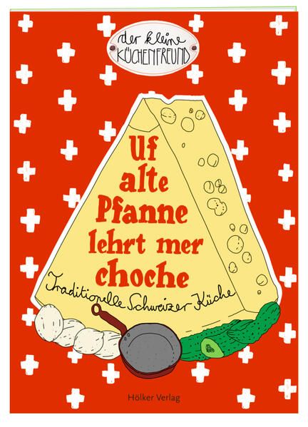 Produktbild: Uf alte Pfanne lehrt mer choche