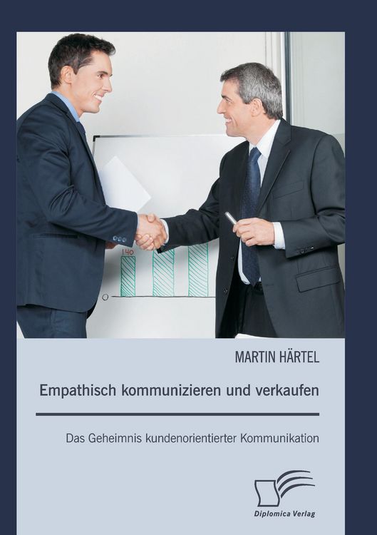 Produktbild: Empathisch kommunizieren und verkaufen: Das Geheimnis kundenorientierter Kommunikation