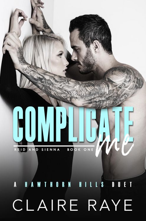 Produktbild: Complicate Me: Reid & Sienna #1 (Hawthorn Hills Duet Series, #1)