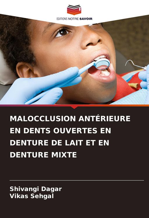 Produktbild: Malocclusion Ant&eacute;rieure En Dents Ouvertes En Denture De Lait Et En Denture Mixte