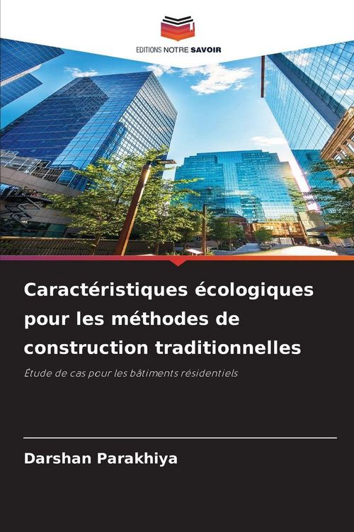 Produktbild: Caract&eacute;ristiques &eacute;cologiques pour les m&eacute;thodes de construction traditionnelles