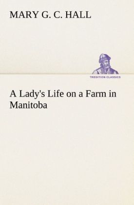 Produktbild: A Lady's Life on a Farm in Manitoba