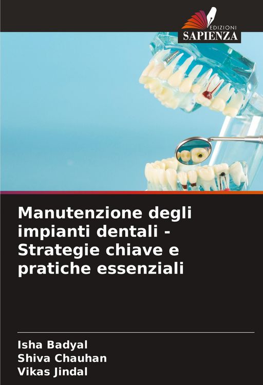 Produktbild: Manutenzione degli impianti dentali - Strategie chiave e pratiche essenziali