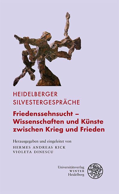 Produktbild: Friedenssehnsucht &ndash; Wissenschaften und K&uuml;nste zwischen Krieg und Frieden