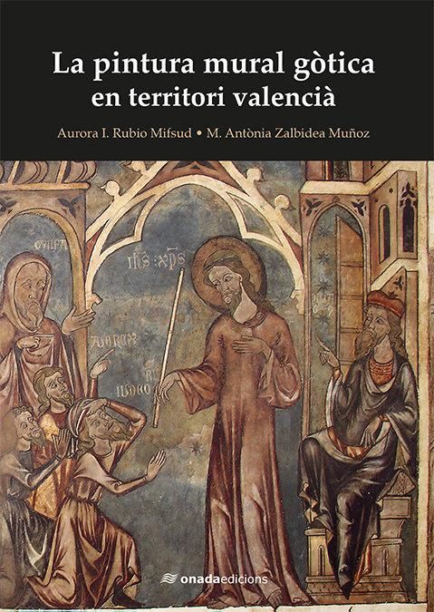 Produktbild: La pintura mural g&ograve;tica a territori valenci&agrave;