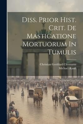 Produktbild: Diss. Prior Hist. Crit. De Masticatione Mortuorum In Tumulis