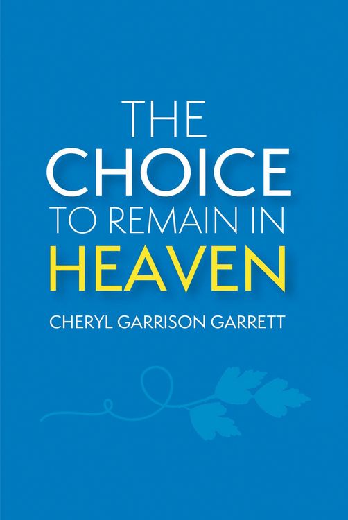 Produktbild: The Choice to Remain in Heaven