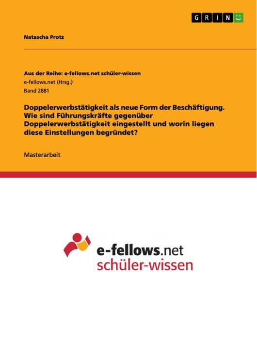 Produktbild: Doppelerwerbst&auml;tigkeit als neue Form der Besch&auml;ftigung. Wie sind F&uuml;hrungskr&auml;fte gegen&uuml;ber Doppelerwerbst&auml;tigkeit eingestellt und worin liegen diese Ei