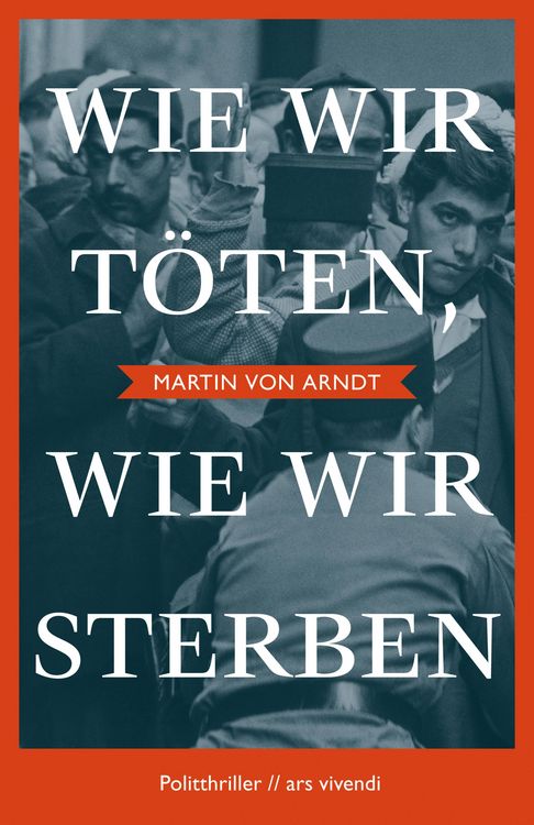 Produktbild: Wie wir t&ouml;ten, wie wir sterben