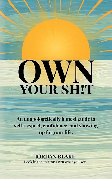 Produktbild: Own Your Sh!t, An unapologetically honest guide to self-respect, confidence, and showing up for your life.