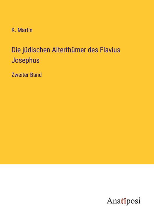 Produktbild: Die j&uuml;dischen Alterth&uuml;mer des Flavius Josephus