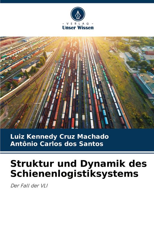 Produktbild: Struktur und Dynamik des Schienenlogistiksystems