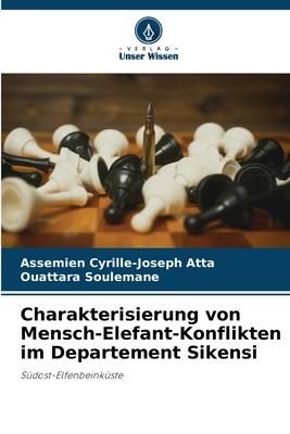 Produktbild: Charakterisierung von Mensch-Elefant-Konflikten im Departement Sikensi