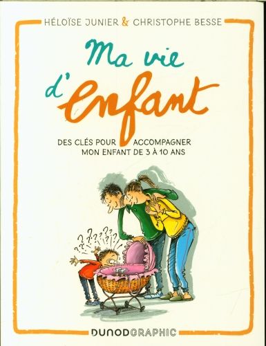 Produktbild: Ma vie d'enfant : des cl&eacute;s pour accompagner mon enfant de 3 &agrave; 10 ans