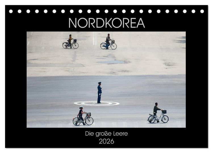 Produktbild: Nordkorea - Die gro&szlig;e Leere (Tischkalender 2026 DIN A5 quer), CALVENDO Monatskalender