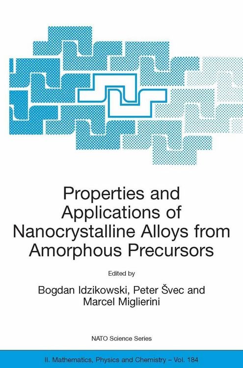 Produktbild: Properties and Applications of Nanocrystalline Alloys from Amorphous Precursors