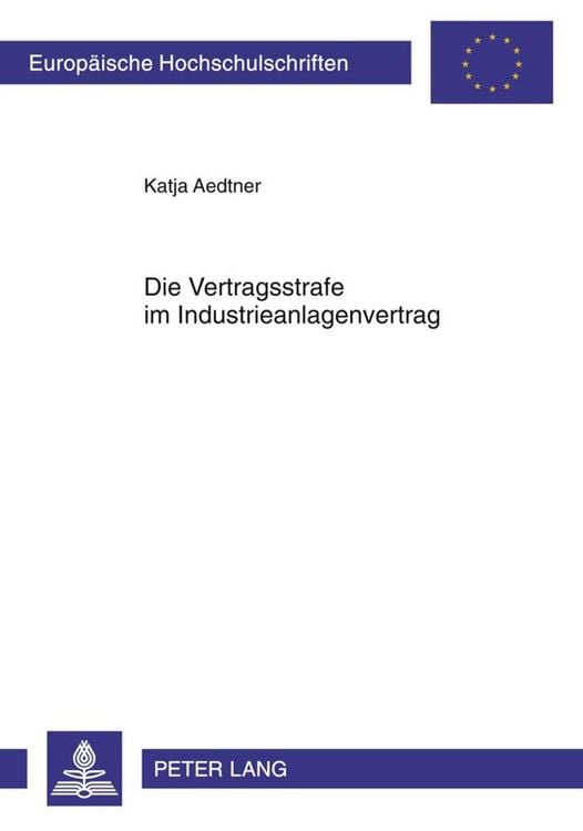 Produktbild: Die Vertragsstrafe im Industrieanlagenvertrag