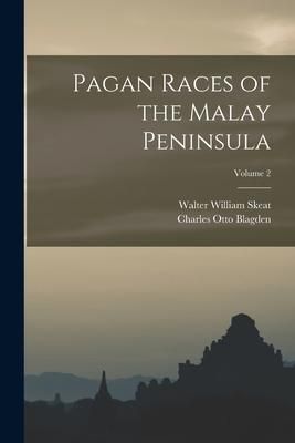 Produktbild: Pagan Races of the Malay Peninsula; Volume 2