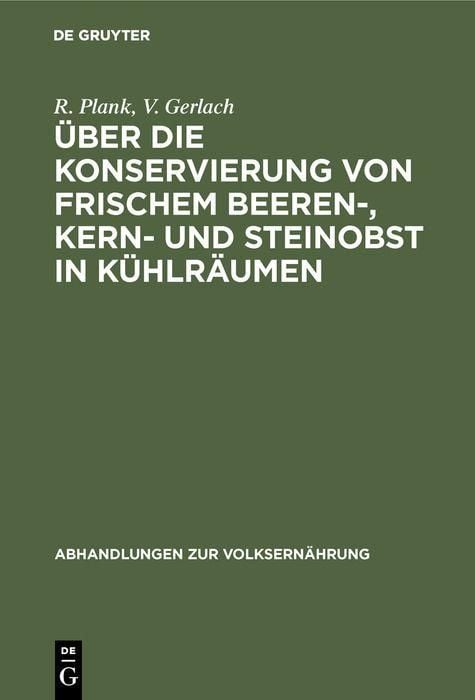 Produktbild: &Uuml;ber die Konservierung von frischem Beeren-, Kern- und Steinobst in K&uuml;hlr&auml;umen