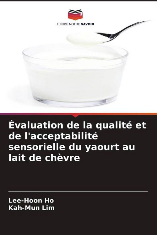 Produktbild: &Eacute;valuation de la qualit&eacute; et de l'acceptabilit&eacute; sensorielle du yaourt au lait de ch&egrave;vre