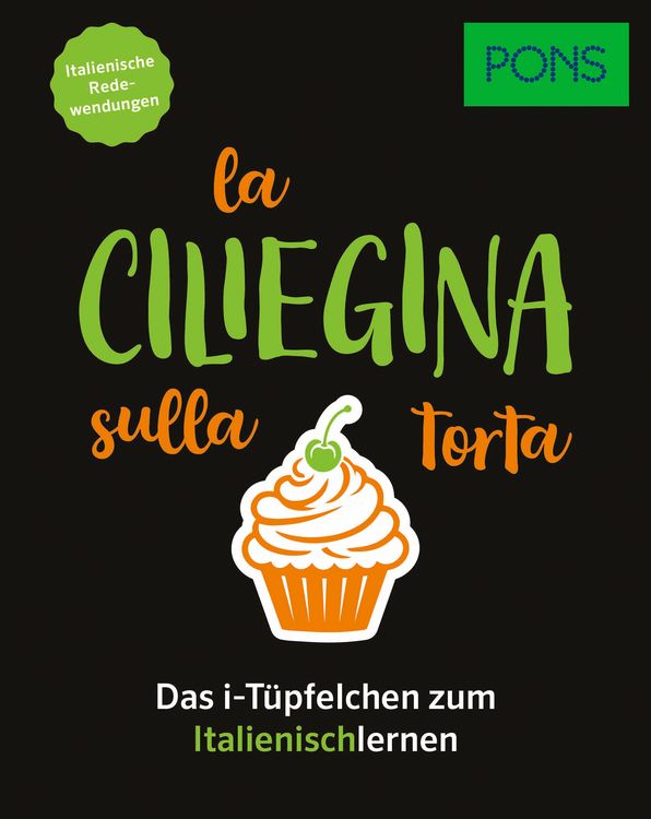 Produktbild: PONS La ciliegina sulla torta - Italienische Redewendungen