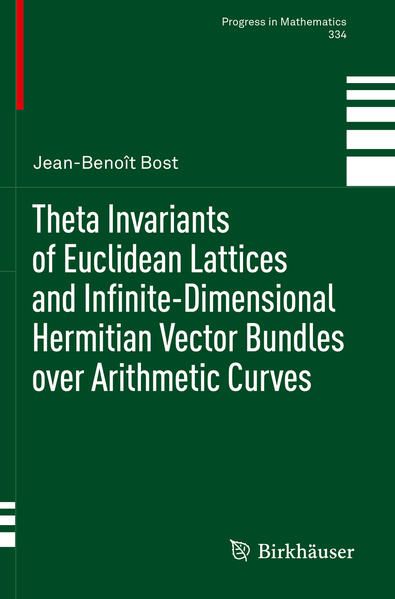 Produktbild: Theta Invariants of Euclidean Lattices and Infinite-Dimensional Hermitian Vector Bundles over Arithmetic Curves