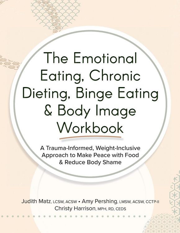Produktbild: The Emotional Eating, Chronic Dieting, Binge Eating & Body Image Workbook