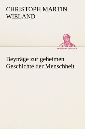 Produktbild: Beytr&auml;ge zur geheimen Geschichte der Menschheit